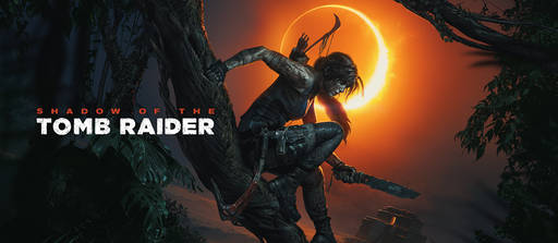 Shadow of the Tomb Raider - В тени предшественницы. Обзор Shadow of the Tomb Raider